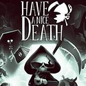 have a nice death